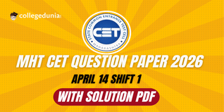 MHT CET 2026 April 14 Shift 1 Question Paper Available- Download PDF with Solutions